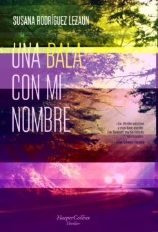 Una Bala Con Mi Nombre