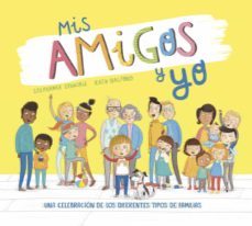 Mis Amigos Y Yo: Una Celebracion De Los Diferentes Tipos Familias
