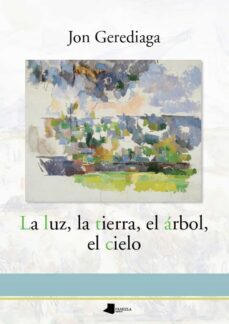 La Luz, La Tierra, El Arbol, El Cielo