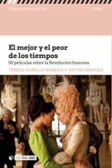 El Mejor Y El Peor De Los Tiempos: 50 Películas Sobre La Revolución Francesa