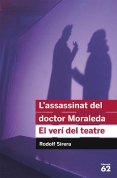 L Assassinat Del Doctor Moraleda: El Veri Del Teatre (Edición En Catalán)