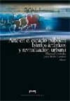 Arte En El Espacio Público: Barrios Artísticos Y Revitalización U Rbana