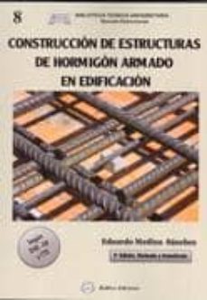 Construccion De Estructuras De Hormigon Armado En Edificacion:se Gun Ehe-08 Y Cte