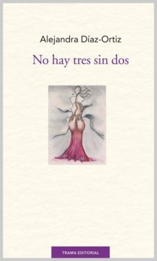No Hay Tres Sin Dos