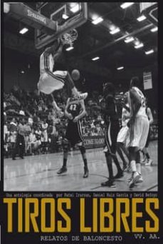 Tiros Libres: Relatos De Baloncesto