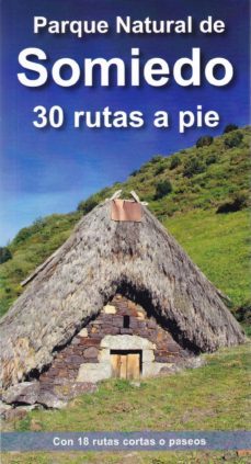 Parque Natural De Somiedo: 30 Rutas A Pie