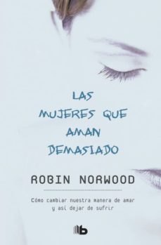 Las Mujeres Que Aman Demasiado