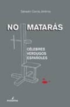 No Mataras: Celebres Verdugos Españoles