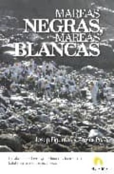 Mareas Negras, Mareas Blancas