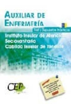 Oposiciones Auxiliar De Enfermeria. Instituto Insular De Atencion Sociosanitaria. Cabildo Insular. Test Y Supuestos Practicos