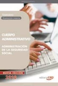 Cuerpo Administrativo De La Administracion De La Seguridad Social (Promocion Interna). Temario