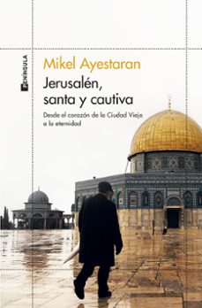Jerusalen, Santa Y Cautiva