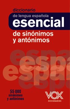Diccionario De Lengua Española Esencial De Sinonimos Y Antonimos
