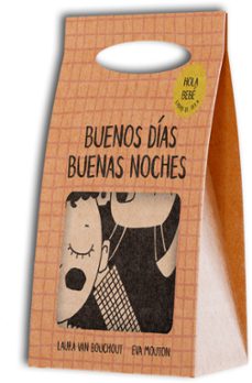 ¡Hola Bebe! Buenos Dias,Buenas Noches (Libro De Tela)