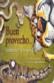Buen Provecho: Animales Al Acecho
