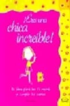 Eres Una Chica Increible!