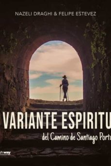 La Variante Espiritual Del Camino De Santiago Portugues
