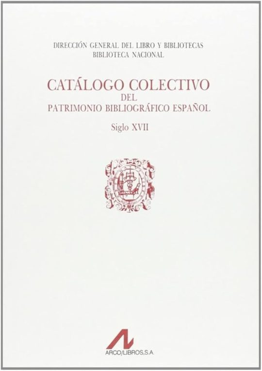 Catalogo Colectivo Patrimonio Bibliografico Español S.xvii Cap-Cz
