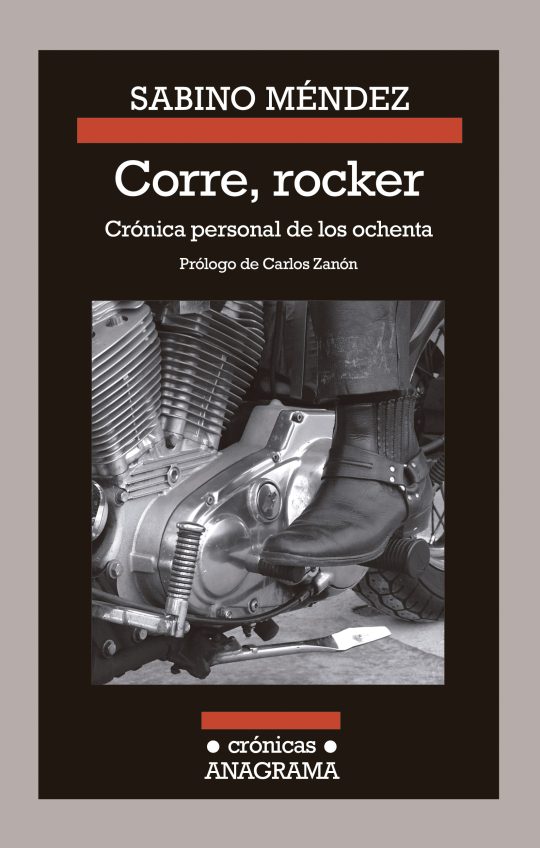 Corre, Rocker: Cronica Personal De Los Ochenta