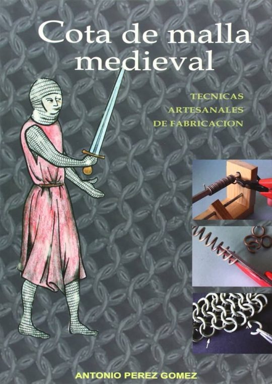 Cota De Malla Medieval Tecnicas Artesanales De Fabricacionn