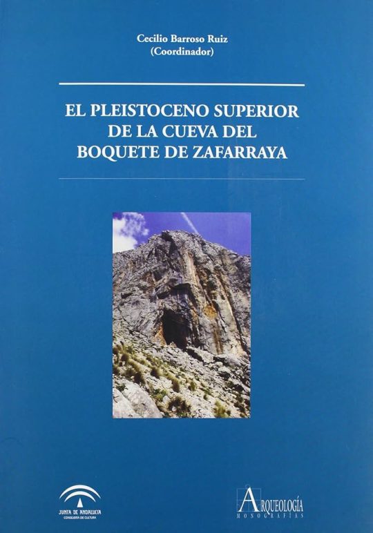 El Pleistoceno Superior De La Cueva Del Boquete De Zafarraya