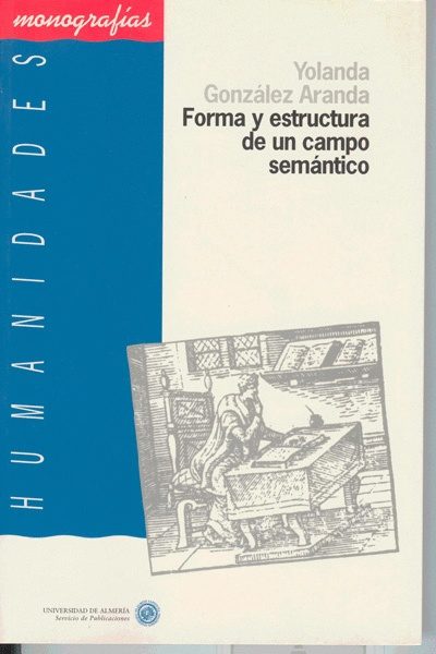 Forma Y Estructura De Un Campo Semantico (Edición En Sin Definir)