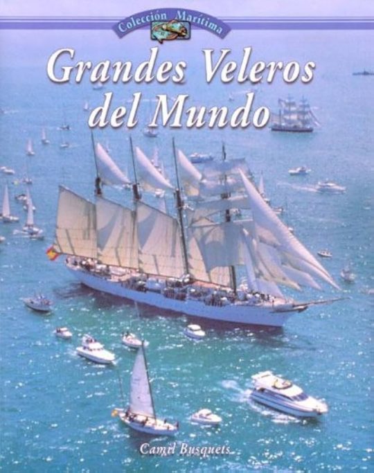 Grandes Veleros Del Mundo