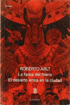 La Fiesta Del Hierro; El Desierto Entra En La Ciudad