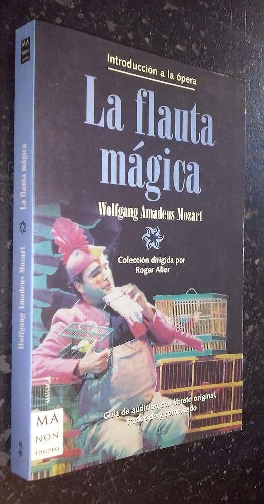 La Flauta Magica: Introduccion A La Opera