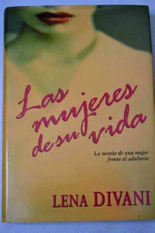Las Mujeres De Su Vida