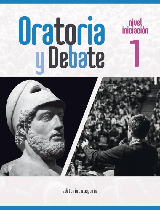 Oratoria Y Debate. Nivel Iniciacion