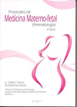 Protocolos De Medicina Materno-Fetal.