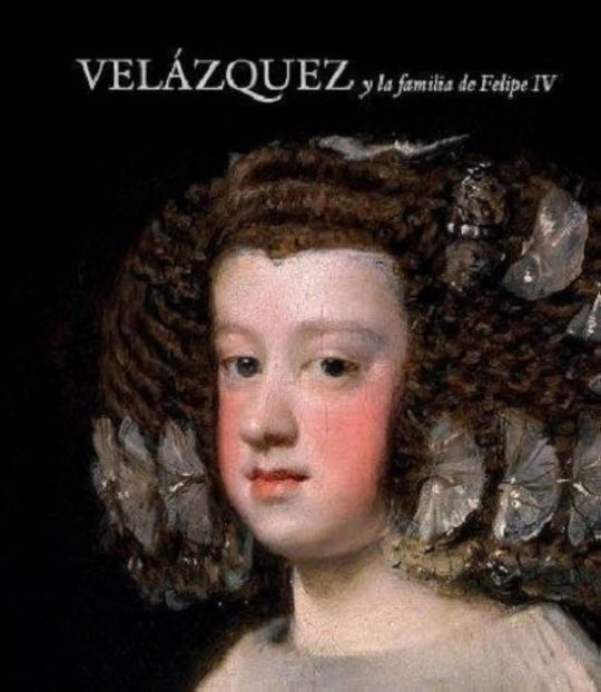 Velazquez Y La Familia De Felipe Iv